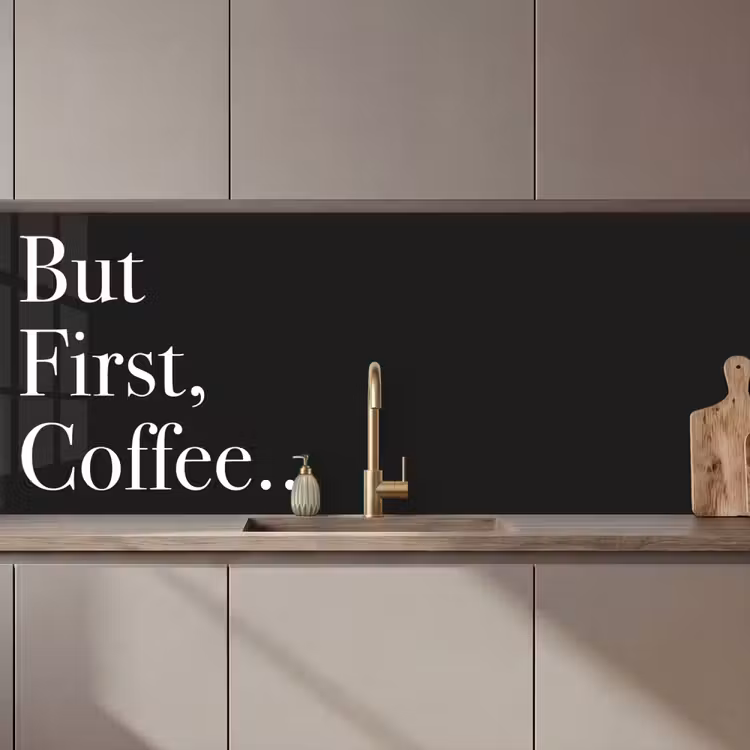 Schienale cucina - Ma prima il caffè — 1